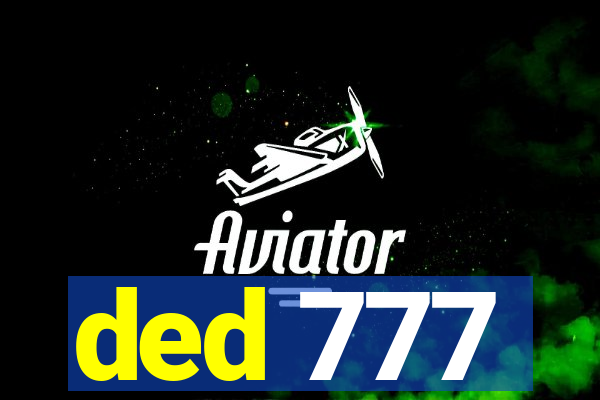 ded 777